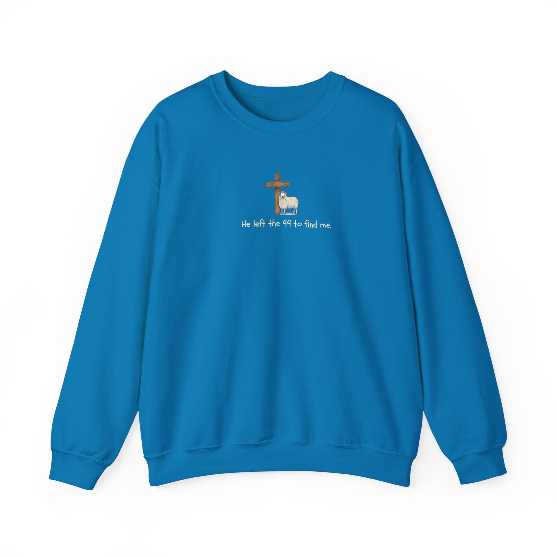 Faith-Inspired Crewneck Sweatshirt, Cozy Religious Apparel, He Left the 99 Sweatshirt, Gift for Believers, Inspirational Christian Clothing